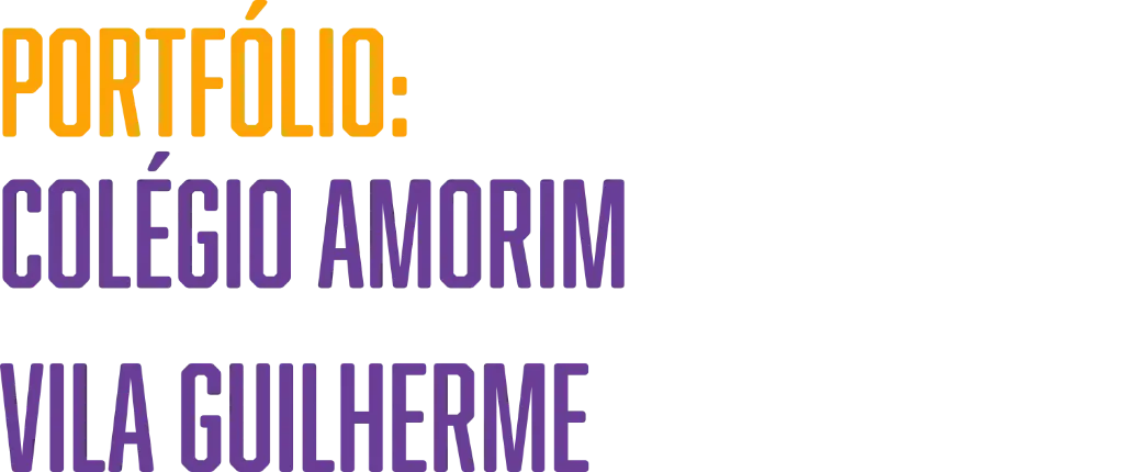Portfólio: Colégio Amorim - Vila Guilherme