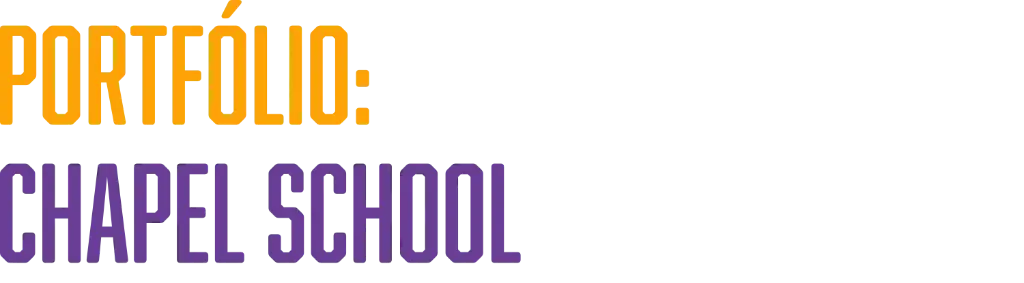 Portfólio: Chapel School