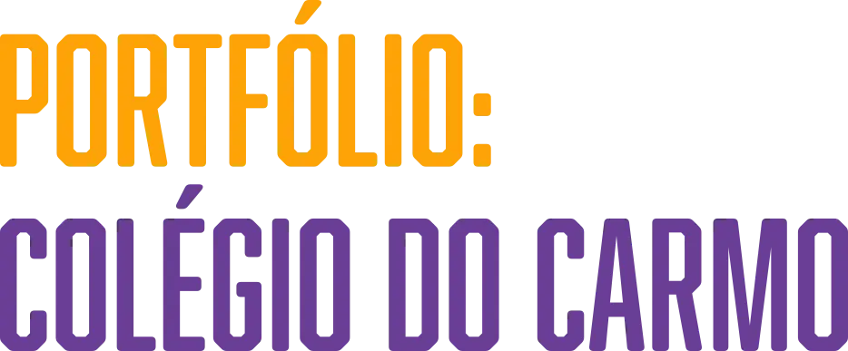 Portfólio: Colégio do Carmo