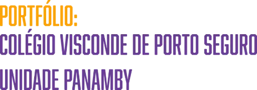 Portfólio: Colégio Visconde De Porto Seguro - Unidade Panamby