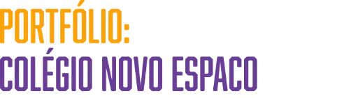 Portfólio: Colégio Novo Espaco