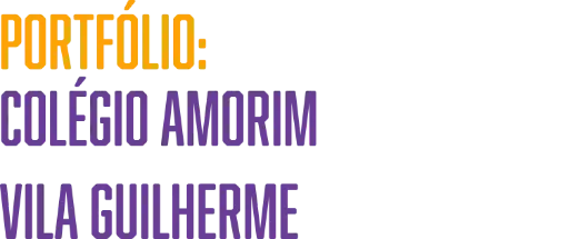 Portfólio: Colégio Amorim - Vila Guilherme